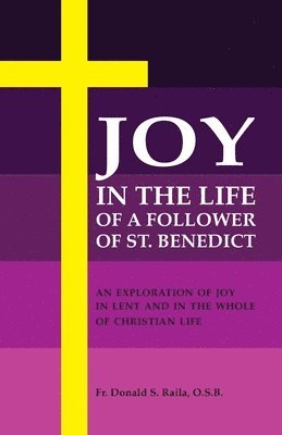 bokomslag Joy in the Life of a Follower of St. Benedict