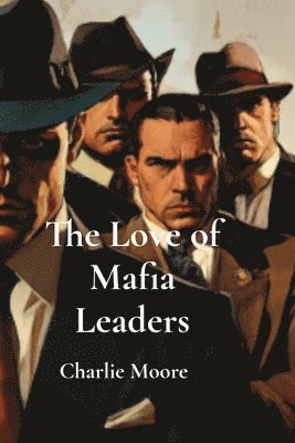 The Love of Mafia Leaders 1