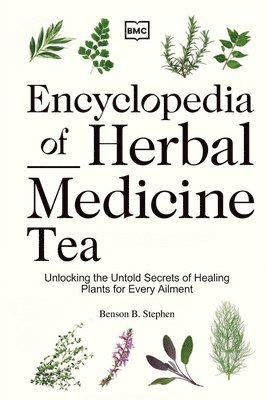 bokomslag Encyclopedia of Herbal Medicine Tea