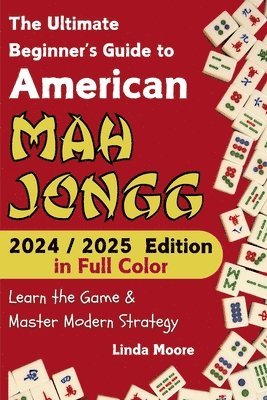 Linda Moore - American Mah Jongg for Beginners, Häftad