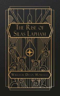 bokomslag The Rise of Silas Lapham