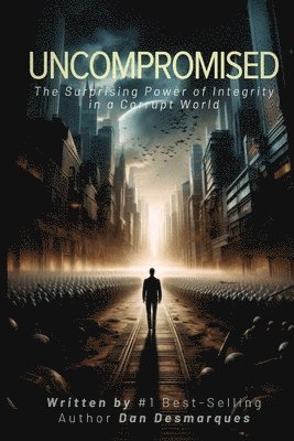 Dan Desmarques - Uncompromised, Häftad
