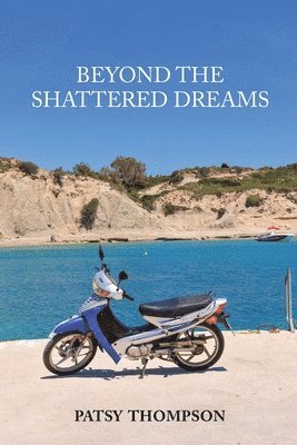 Patsy Thompson - Beyond the Shattered Dreams, Häftad