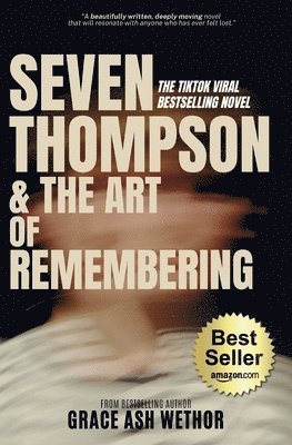 Grace Wethor - Seven Thompson & the Art of Remembering (Bestseller Edition), Häftad