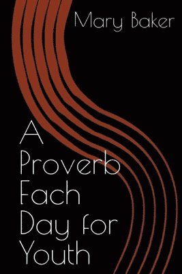 A Proverb Each Day For Youth 1