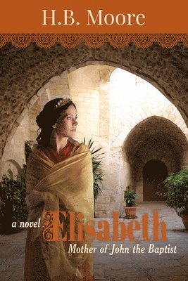 H B Moore, Heather B Moore - Elisabeth, Häftad