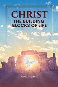 bokomslag Christ the Building Blocks of Life