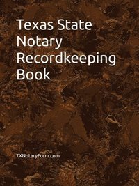 bokomslag Texas State Notary Recordkeeping Book