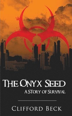 bokomslag The Onyx Seed - A Story of Survival