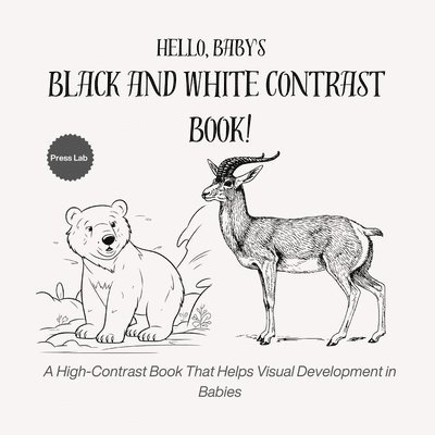 Hello, Baby's Black and White Contrast Book! 1