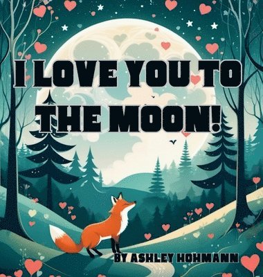 I Love You To The Moon 1