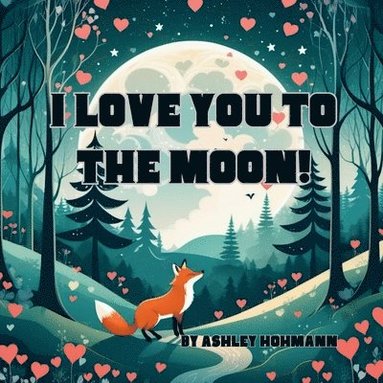 bokomslag I Love You To The Moon