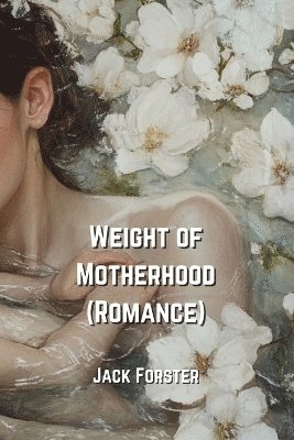 bokomslag Weight of Motherhood (Romance)