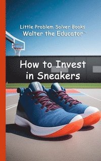 bokomslag How to Invest in Sneakers