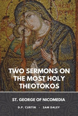 bokomslag Two Sermons on the Most Holy Theotokos