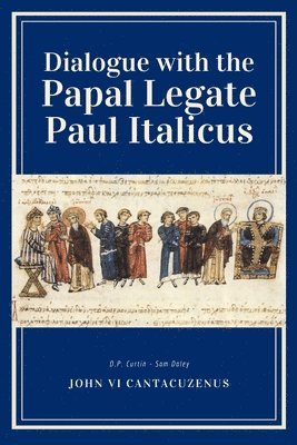 bokomslag Dialogue with the Papal Legate Paul Italicus