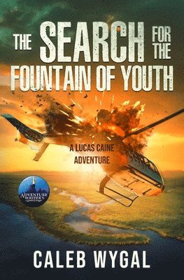 Caleb Wygal - Search for the Fountain of Youth, Häftad