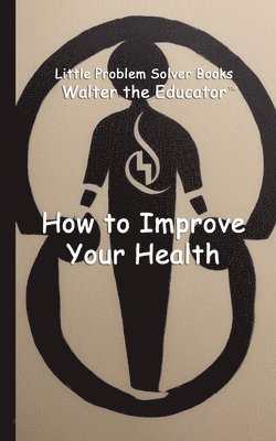bokomslag How to Improve Your Health