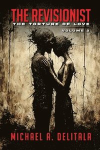 bokomslag The Revisionist Volume 2 - The Torture of Love