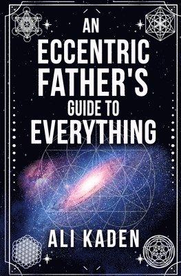bokomslag Eccentric Father's Guide to Everything
