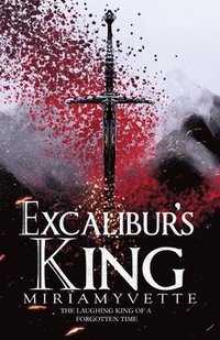 bokomslag Excalibur's King