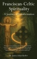 bokomslag Franciscan Celtic Spirituality: A Journey of Transformation