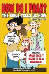 bokomslag How Do I Pray? The Bible Tells Us How