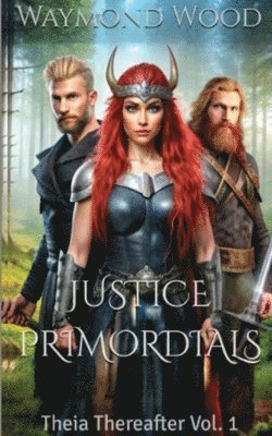 Theia Thereafter Vol. I: Justice Primordials 1