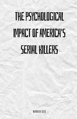 bokomslag The Psychological Impact of America's Serial Killers