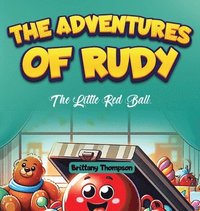 bokomslag The Adventures of Rudy, the Little Red Ball