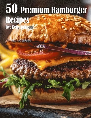 bokomslag 50 Premium Hamburger Recipes