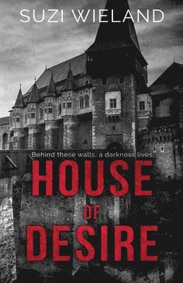 Suzi Wieland - House of Desire, Häftad