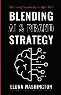 bokomslag Blending AI & Brand Strategy