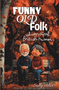 bokomslag Funny Old Folk