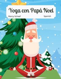 bokomslag Yoga con Papá Noel (Spanish / English Bilingual) Yoga with Santa