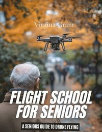 bokomslag Flight School for Seniors