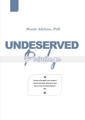 bokomslag Undeserved Privilege