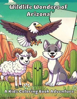 bokomslag Wildlife Wonders of Arizona: A Kids Coloring Book Adventure