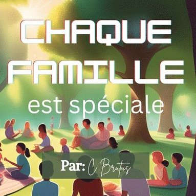 bokomslag Chaque Famille est Spciale