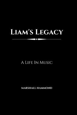 Liam's Legacy 1