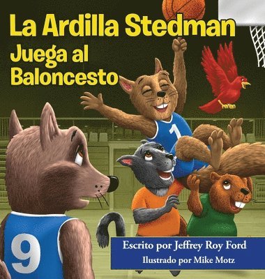 bokomslag La Ardilla Stedman Juega al Baloncesto