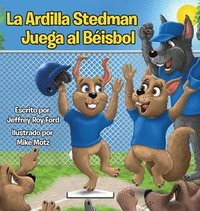 bokomslag La Ardilla Stedman Juega al Béisbol