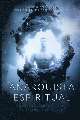 Dan Desmarques - Spiritual Anarchist / Anarquista Espiritual, Häftad