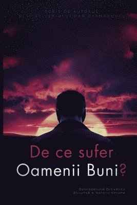 bokomslag De ce sufer oamenii buni?