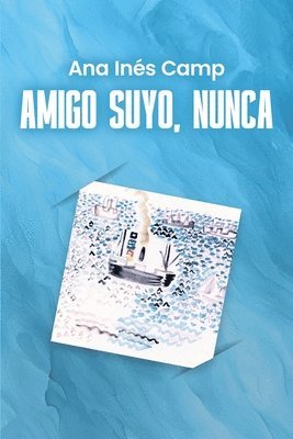 Amigo Suyo, Nunca 1