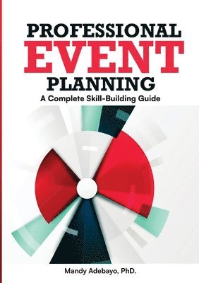 bokomslag Professional Event Planning: A Complete Skill-Building Guide