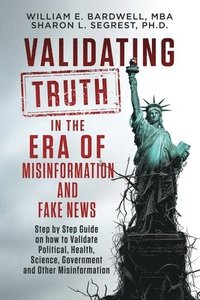 bokomslag Validating Truth in the Era of Misinformation and Fake News