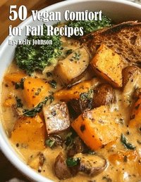 bokomslag 50 Vegan Comfort for Fall Recipes