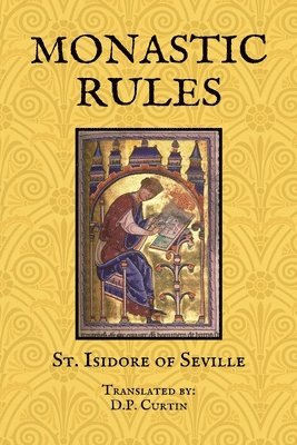 St Isidore of Seville, St. Isidore of Seville - Monastic Rules, Häftad