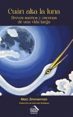 Marc Zimmerman - Cuán alta la luna, Inbunden